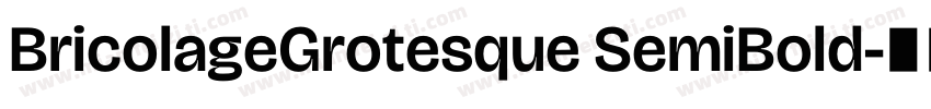 BricolageGrotesque SemiBold字体转换